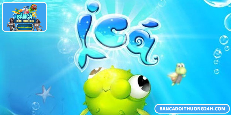 Phân tích thực tế icá, làm rõ rủi ro và cơ chế bắn cá ZingPlay