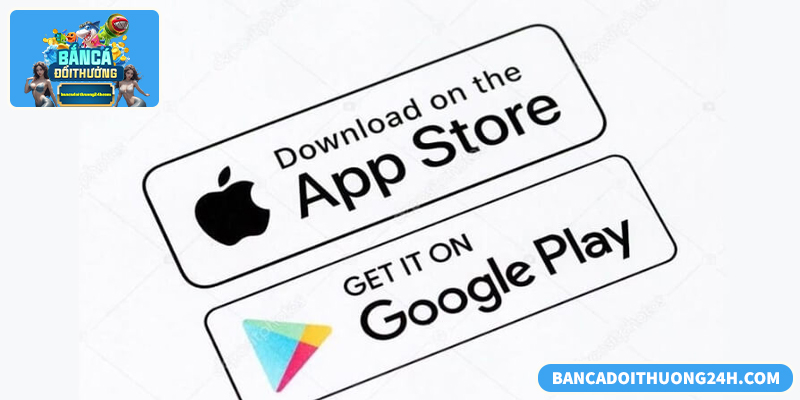 Tải app bắn cá đổi thưởng an toàn, mượt mà, tối ưu trải nghiệm